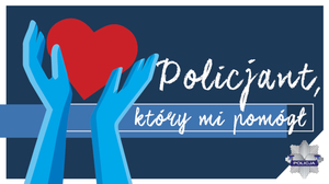 &quot;Policjant, który mi pomógł&quot;